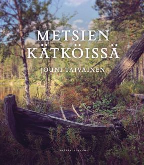 Metsien kätkössä kirjan kuva