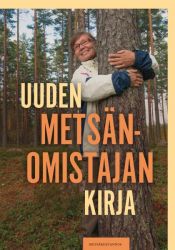 Uuden metsänomistajan kirja 